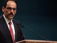 Kalın: ABD PYD’yi desteklemekten vazgeçmeli