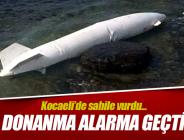 Sahile vurdu: Donanma alarma geçti