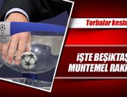 Şampiyonlar Ligi’nde Beşiktaş’ın muhtemel rakipleri