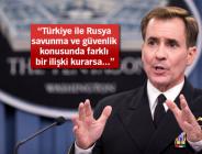 ABD Dışişleri Bakanlığı Sözcüsü John Kirby’den, Türkiye-Rusya açıklaması