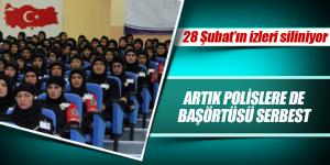 Artık polislerde de başörtüsü serbest
