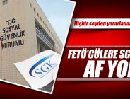 FETÖ’cülere bir darbe de SGK’dan