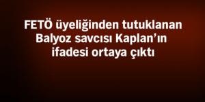 FETÖ’den tutuklanan Balyoz savcısından skandal açıklamalar!