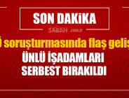 FETÖ soruşturmasında işadamları serbest bırakıldı!