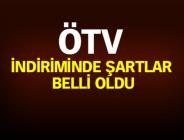 ÖTV indiriminde şartlar belli oldu