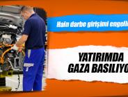 Yatırımda gaza basılıyor